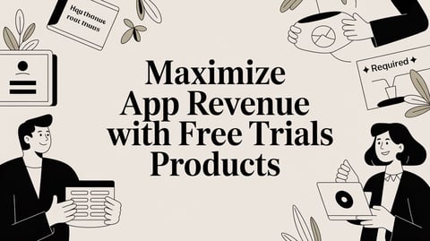 Maximize App Revenue with Free Trials Products